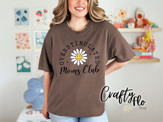 Overstimulated Moms Club T-shirt - Mothers Day Graphic Tee - Unisex Fabric - True to Size Fit - Pullover - Top, Tshirt