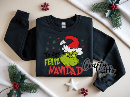 Ya dije Feliz Navidad!  Sweatshirt - Unisex Fabric - Ideal for Holiday Fashion - True to Size Fit - Pullover Womenswear Garment