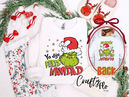 Ya dije Feliz Navidad!  Sweatshirt - Unisex Fabric - Ideal for Holiday Fashion - True to Size Fit - Pullover Womenswear Garment
