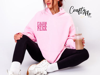Faith over Fear hoodie, faith sweater,  graphic hoodie
