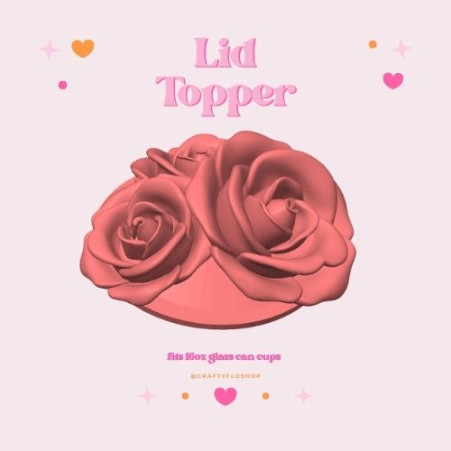 3d printed bunch of Roses 16oz Can Topper