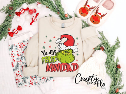 Ya dije Feliz Navidad!  Sweatshirt - Unisex Fabric - Ideal for Holiday Fashion - True to Size Fit - Pullover Womenswear Garment