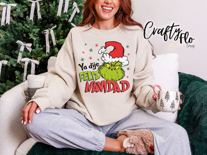 Ya dije Feliz Navidad!  Sweatshirt - Unisex Fabric - Ideal for Holiday Fashion - True to Size Fit - Pullover Womenswear Garment