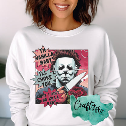 I'm Vanilla Baby Shirt, Valentine's Day Sweatshirt| Tshirt, Funny apparel, Song Lyric, Horror Movie Sweatshirt, Funny Horror, Gift ideas