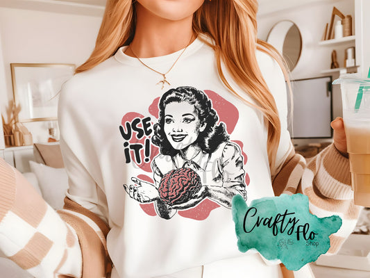 Use your brain old school vintage pinup Graphic T-shirt | snarky T-shirt | friends gift  | Comfort Colors T-shirt Casual Fabric Womenswear