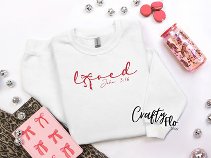 Loved Graphic Sweatshirt or Tshirt- apparel | Unisex Fabric, Comfortable Fit, Valentines - Pullover