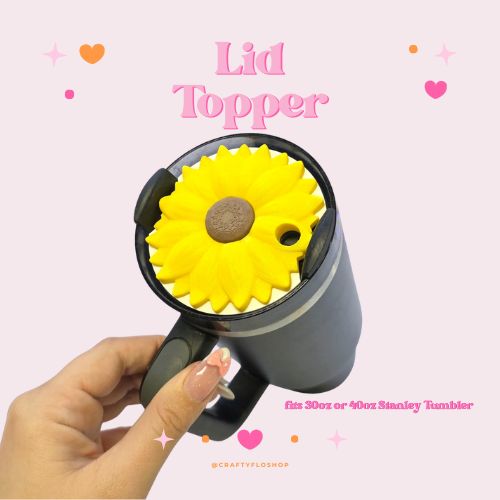 3d printed Sunflower tumbler topper for 30oz or 40oz Stanley Cup