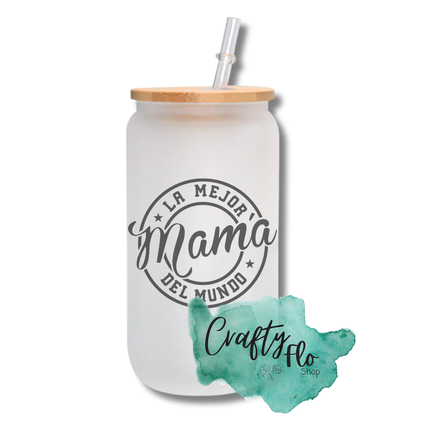 Mejor Mama (MOM) | 16oz frosted or clear glass can with bamboo lid and straw